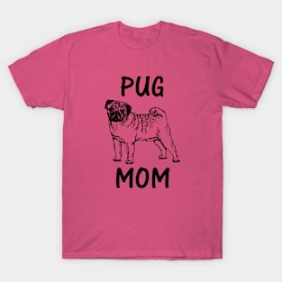 Pug mom, dog momma's shirt T-Shirt